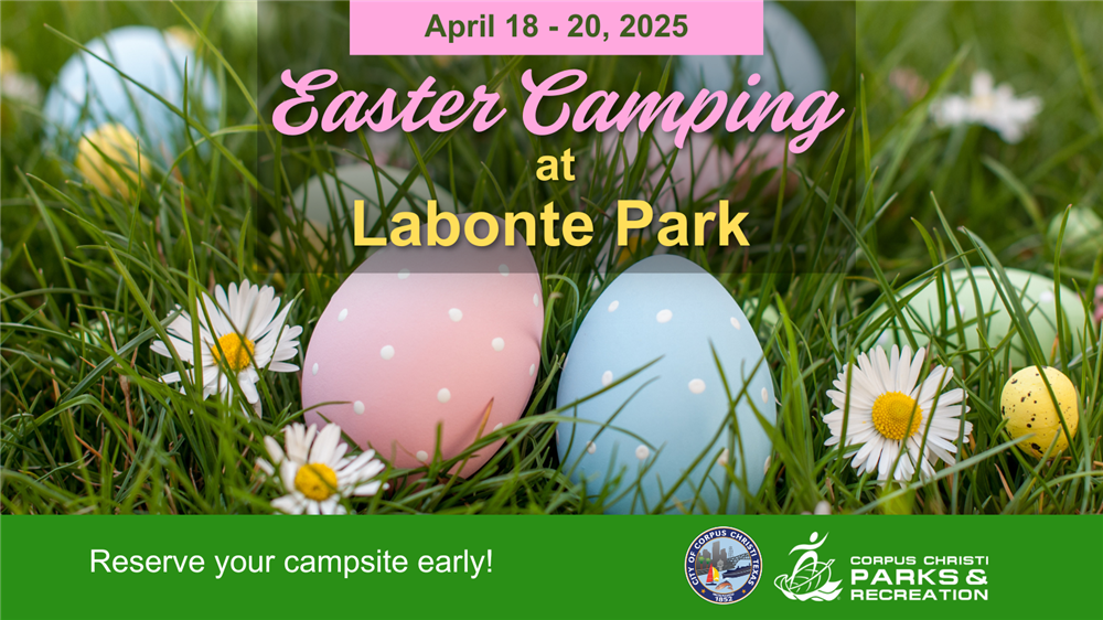 Easter Camping at Labonte Park. April 18-20, 2025. Reserve your campsite early. 